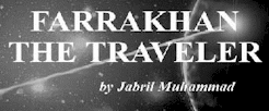 Farrakhan The Traveler by Jabril Muhammad